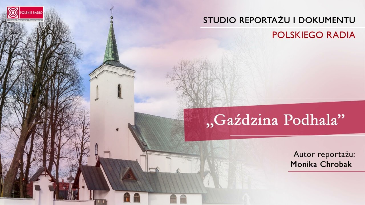 „Gaździna Podhala” - reportaż Moniki Chrobak o Sanktuarium Maryjnym w Ludźmierzu