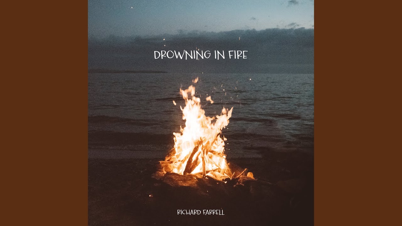 Drowning in Fire