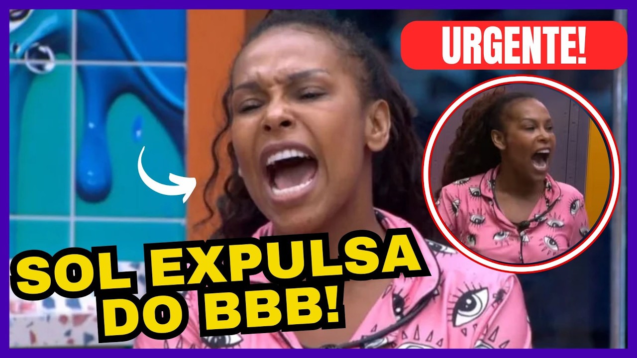 URGENTE: Sol Vega está EXPULSA do BBB26