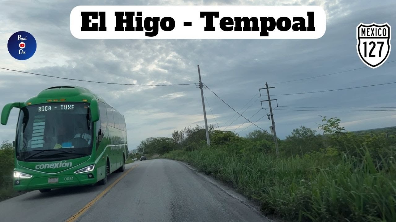 EL HIGO - TEMPOAL, VERACRUZ
