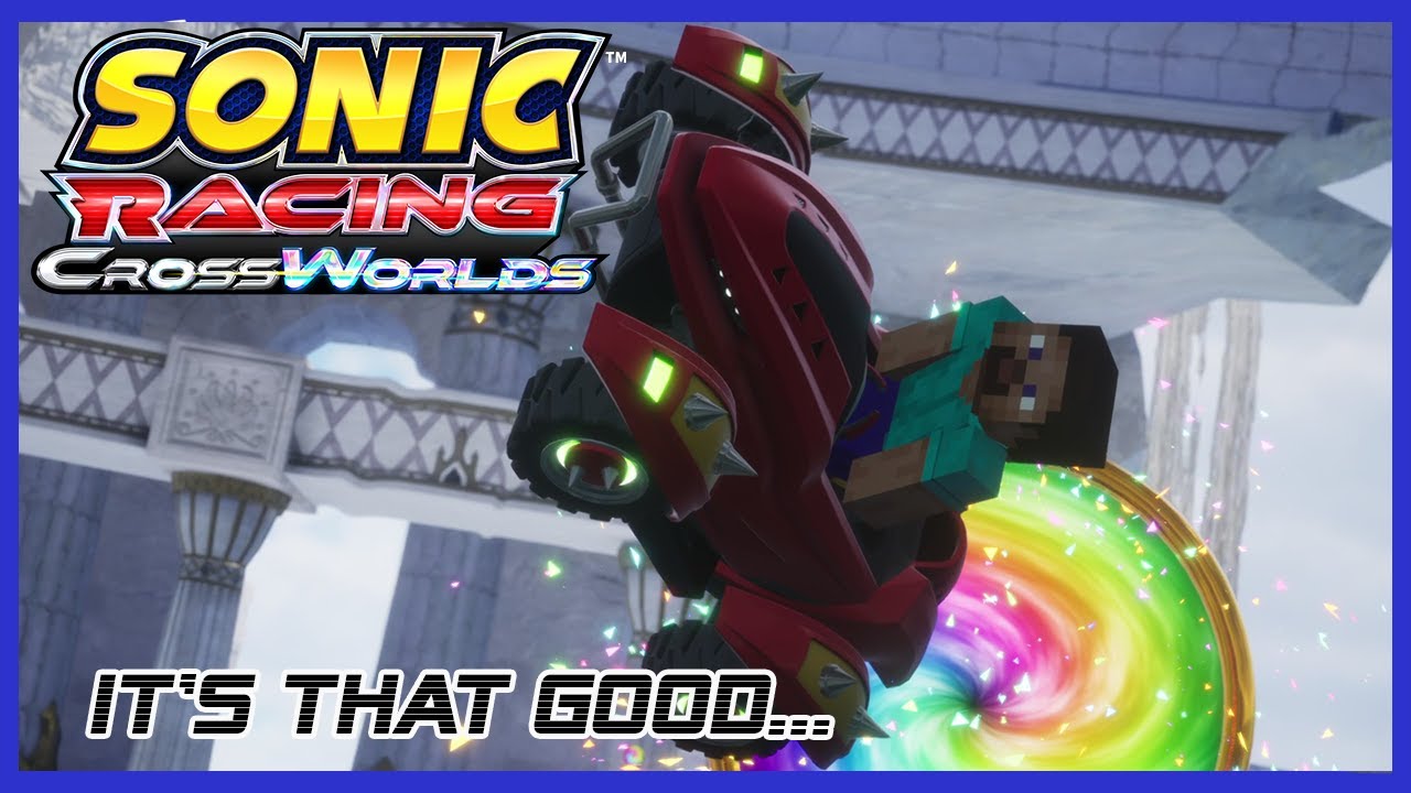 I Might Be Addicted to Sonic Racing: CrossWorlds...