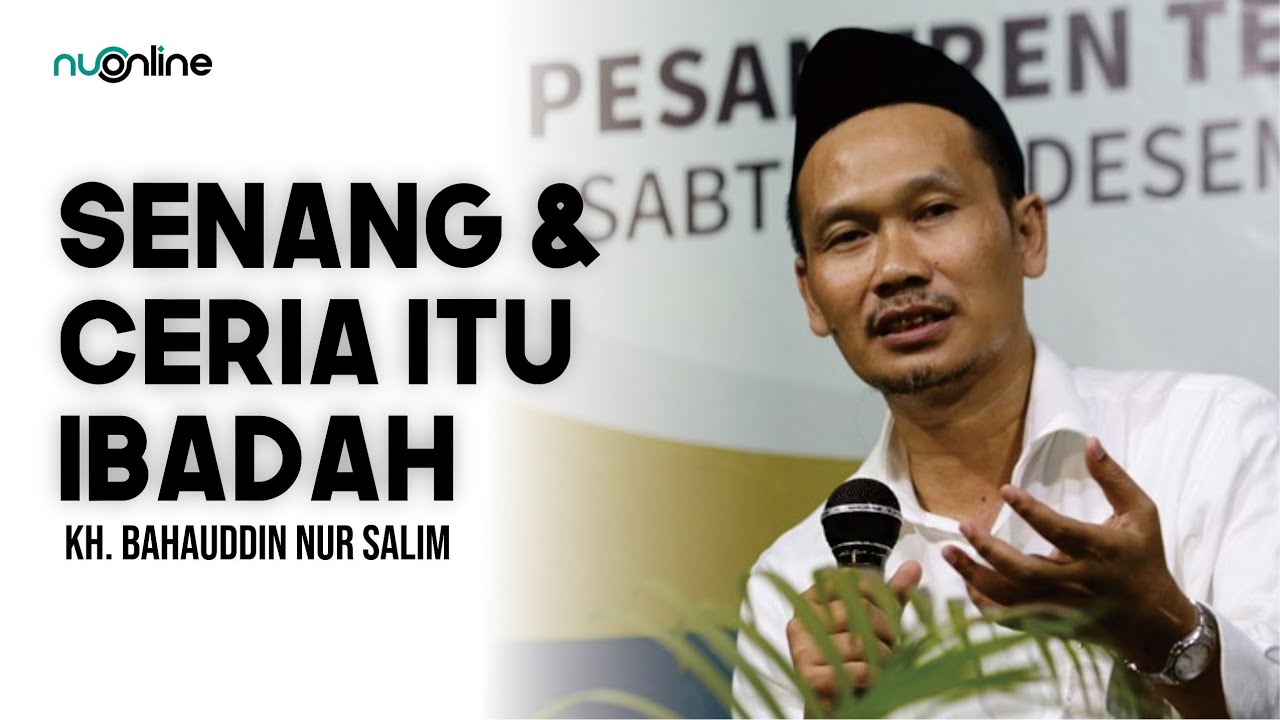 🔴Gus Baha Terbaru - Kajian Islam Rahmatan Lil Alamin I Senang dan Ceria itu Ibadah!