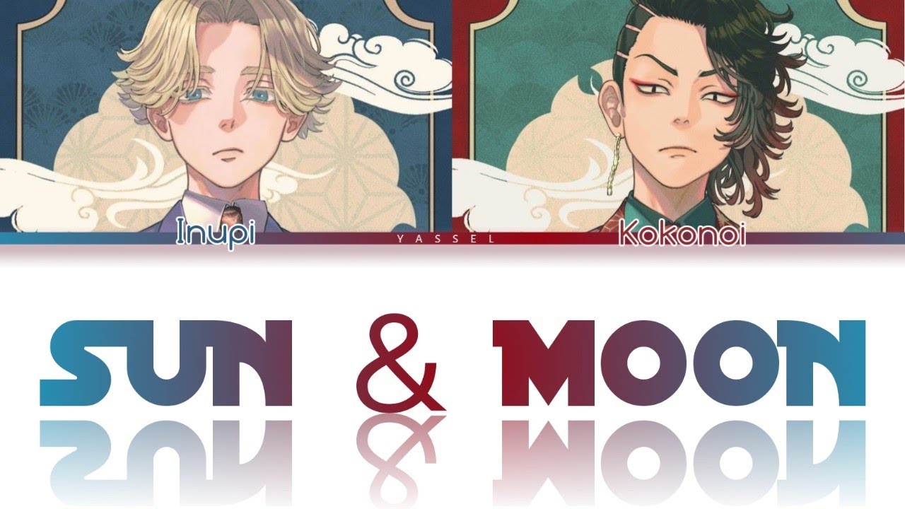 Sun and Moon | Inui x Koko [Tokyo revengers color coded lyrics]