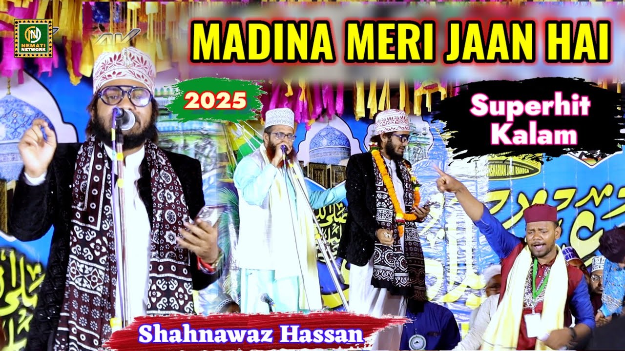Madina Meri Jaan Hai || Shahnawaz Hassan Habibi_2025_Kalam