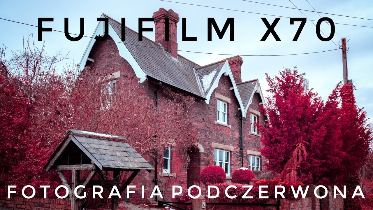 Ogniskowa 28mm - Fujifilm X70 - Fotografia podczerwona - przeróbka aparatu i moje pierwsze zdjęcia