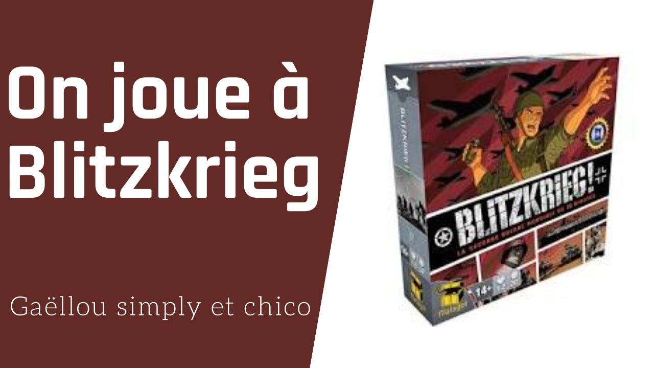 { ON JOUE A BLITZKRIEG }