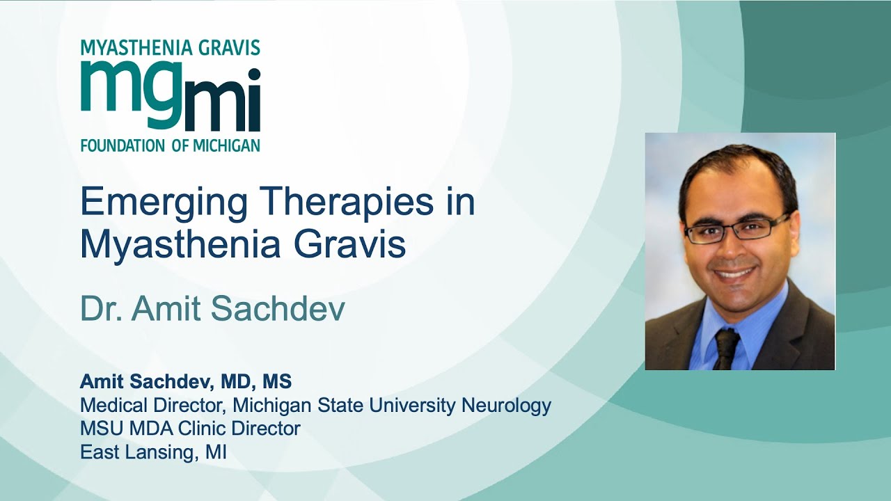 Amit Sachdev, MD: Emerging Therapies in Myasthenia Gravis 2024