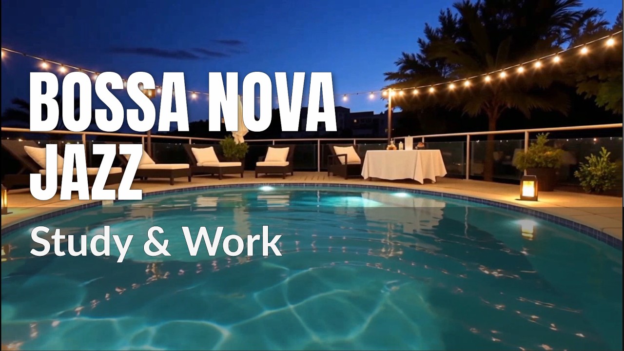 Chill Bossa Nova Jazz 2026 | Relaxing Background Music for Study & Work