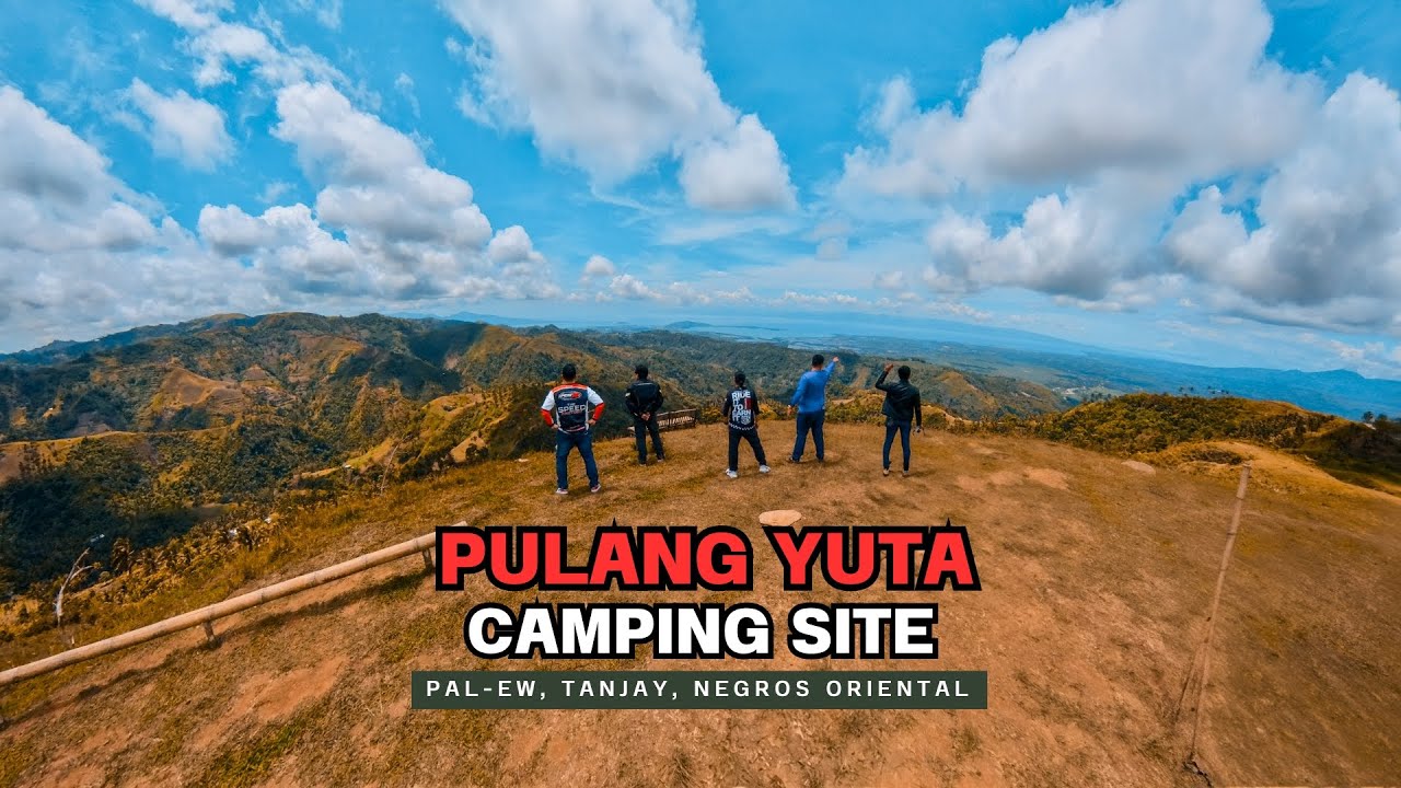 PULANG YUTA CAMP SITE | BEST OVERLOOKING SITE IN TANJAY