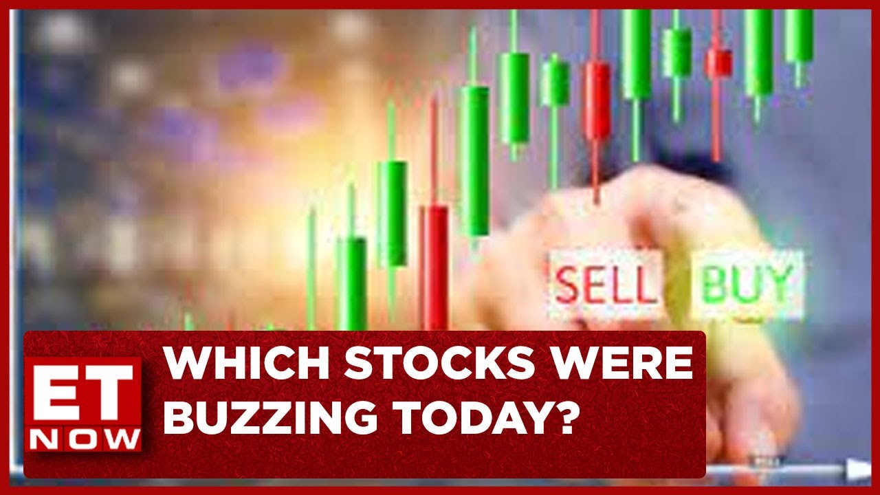 Which Stocks Were Buzzing In Trade Today? | Latest Business News