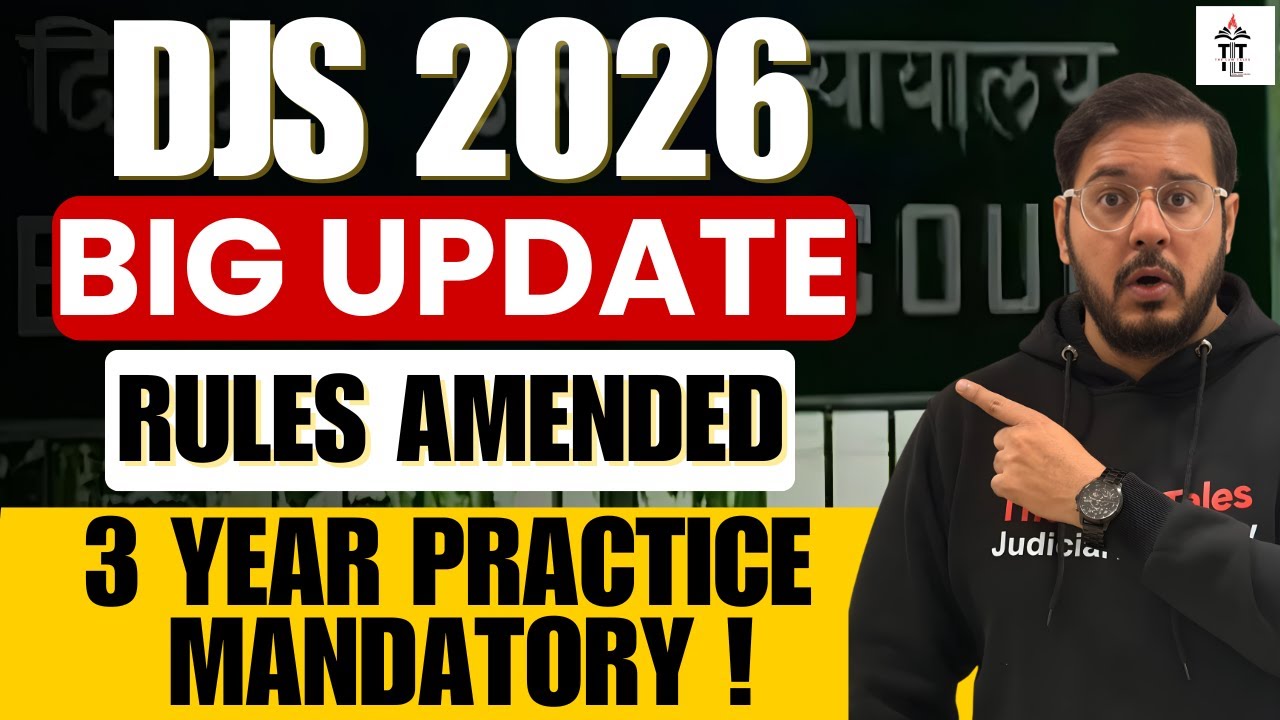 Delhi Judicial Services 2026 | Rules Amended | 3 Year Practice Mandatory |Vacancy Soon| Shubham Sir
