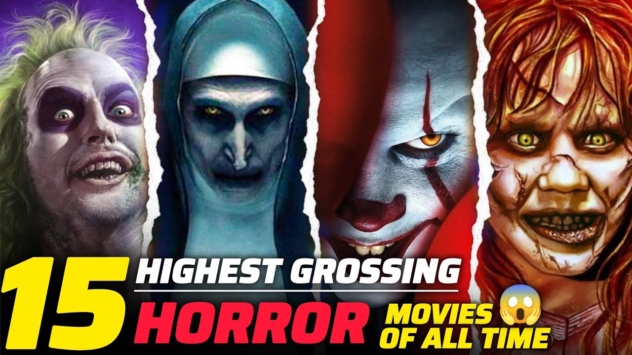 Top 15 Highest Grossing Horror Movies Of All Time