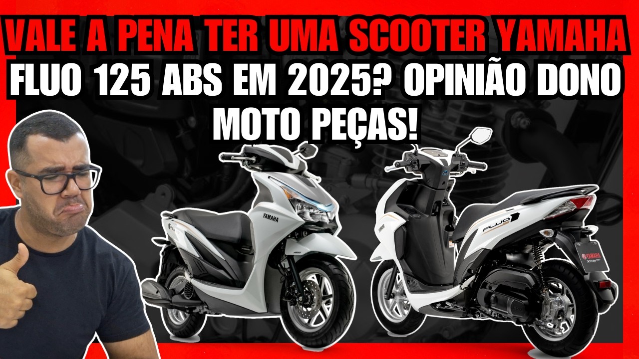 VALE A PENA TER UMA SCOOTER YAMAHA FLUO 125 ABS  EM 2025 OPINI&Atilde;O DONO MOTO PE&Ccedil;AS!