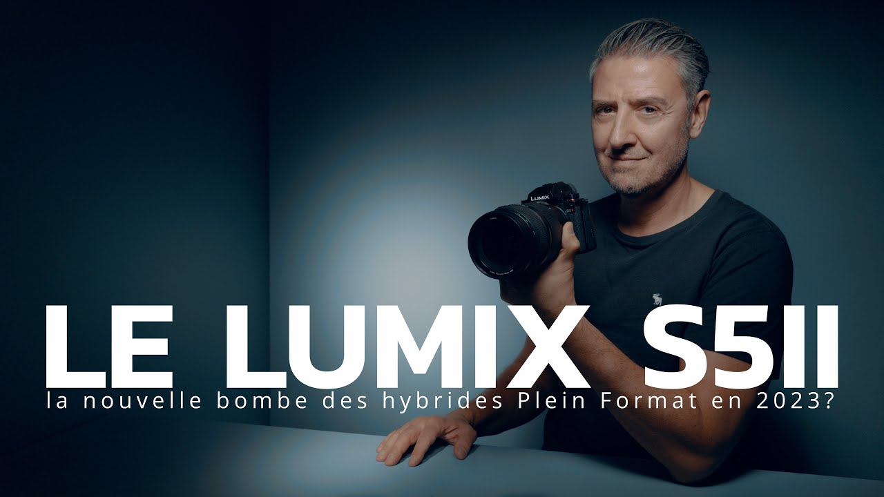 Lumix S5II : la nouvelle bombe des hybrides Plein Format en 2023 ?