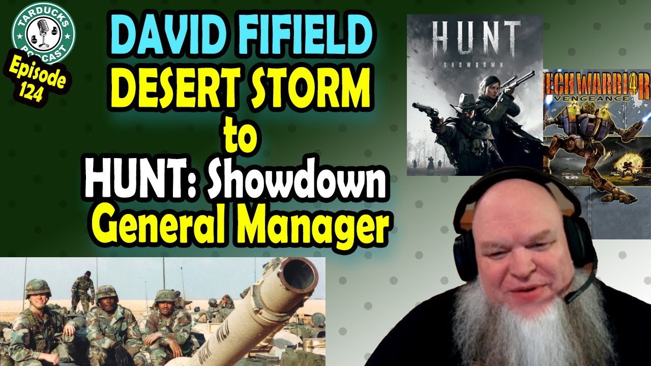 Driving Tanks in DESERT STORM to HUNT: Showdown's  General Manager - David Fifield