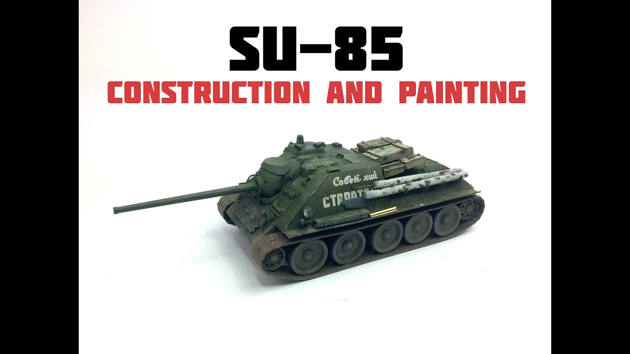 Building and painting of SU-85 in 1/72 | Final of 