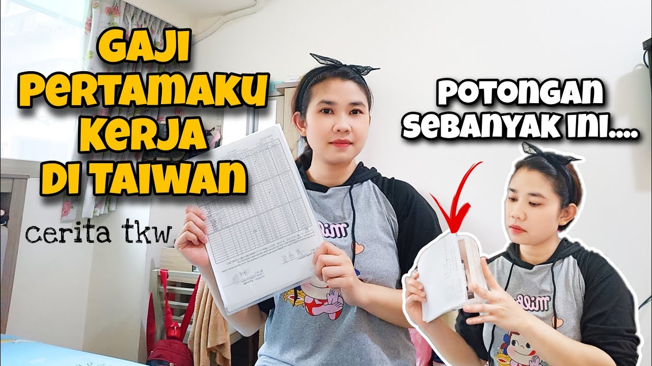 Gaji Pertamaku Kerja Di Taiwan ⁉️ Potongan Sebanyak Ini Harus Lunas-cerita tkw