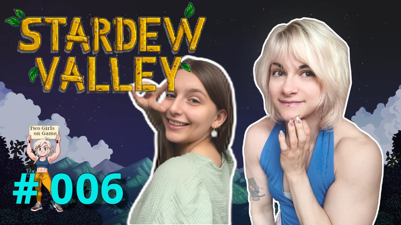 Two Girls one Game: Stardew Valley - #006 | Unsere Farm wächst und das Gemeindehaus auch