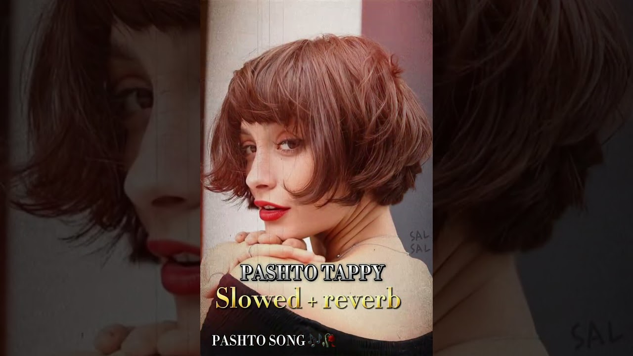 Pashto tappy | Sana tajik | slowed reverb | pashto songs | female