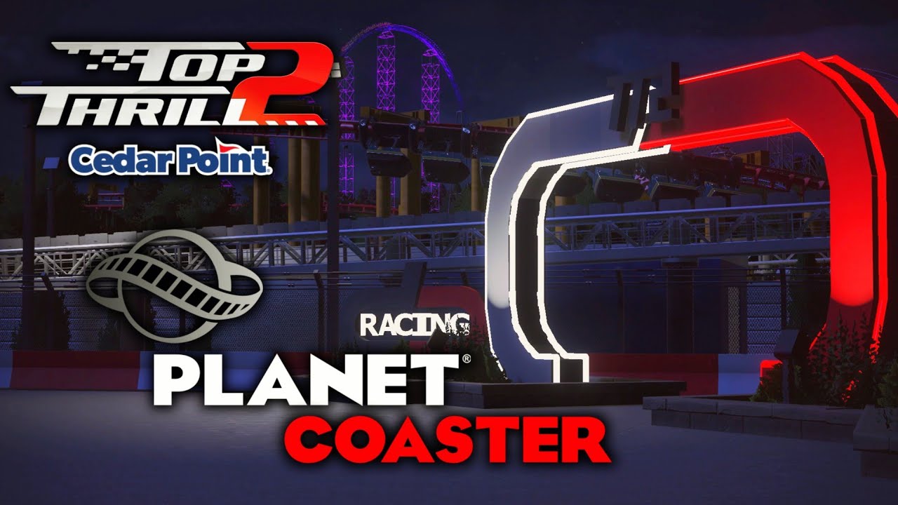 Top Thrill 2 | Night POV - Cedar Point (Planet Coaster)