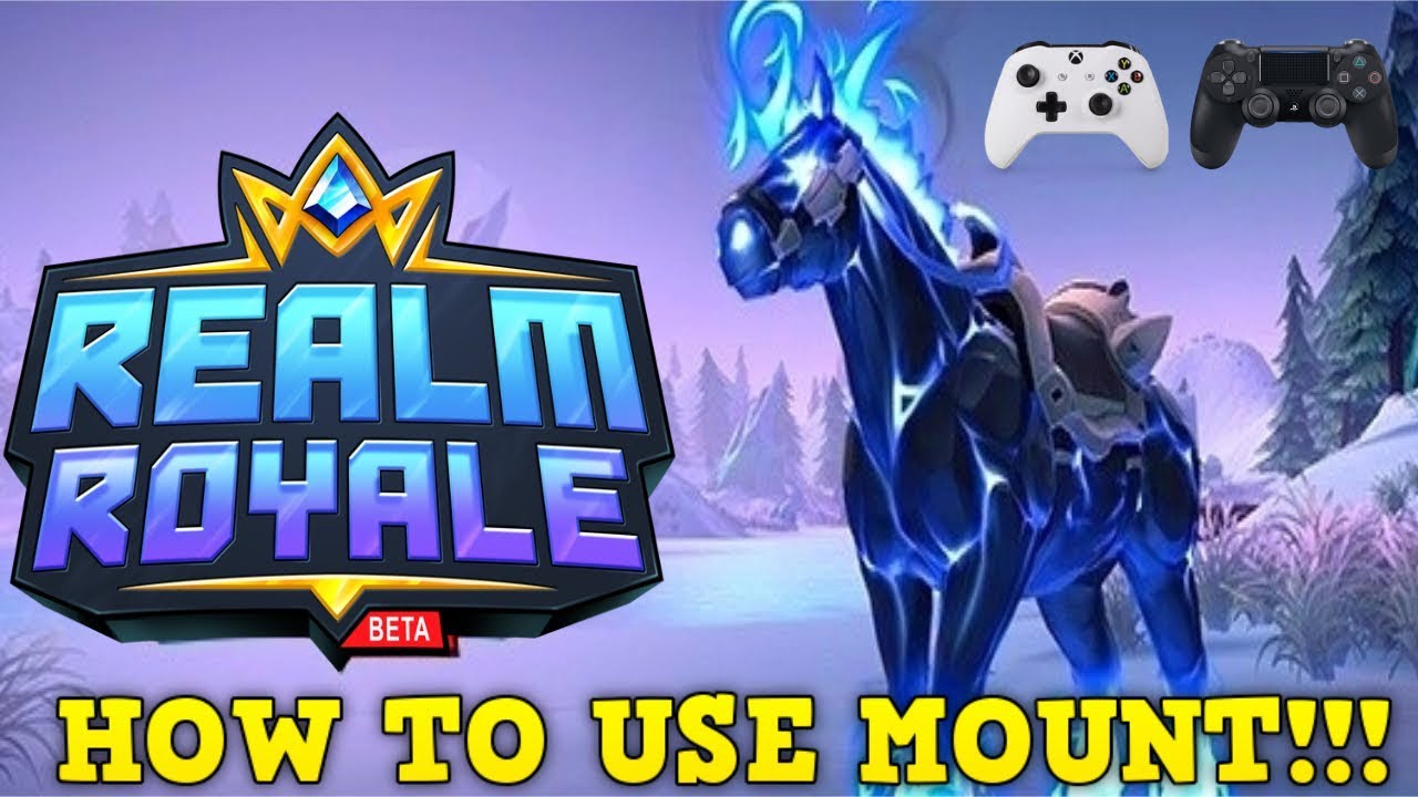 Realm Royale: HOW TO USE MOUNT!!! - PS4, XBOX ONE - TUTORIAL / BINDINGS