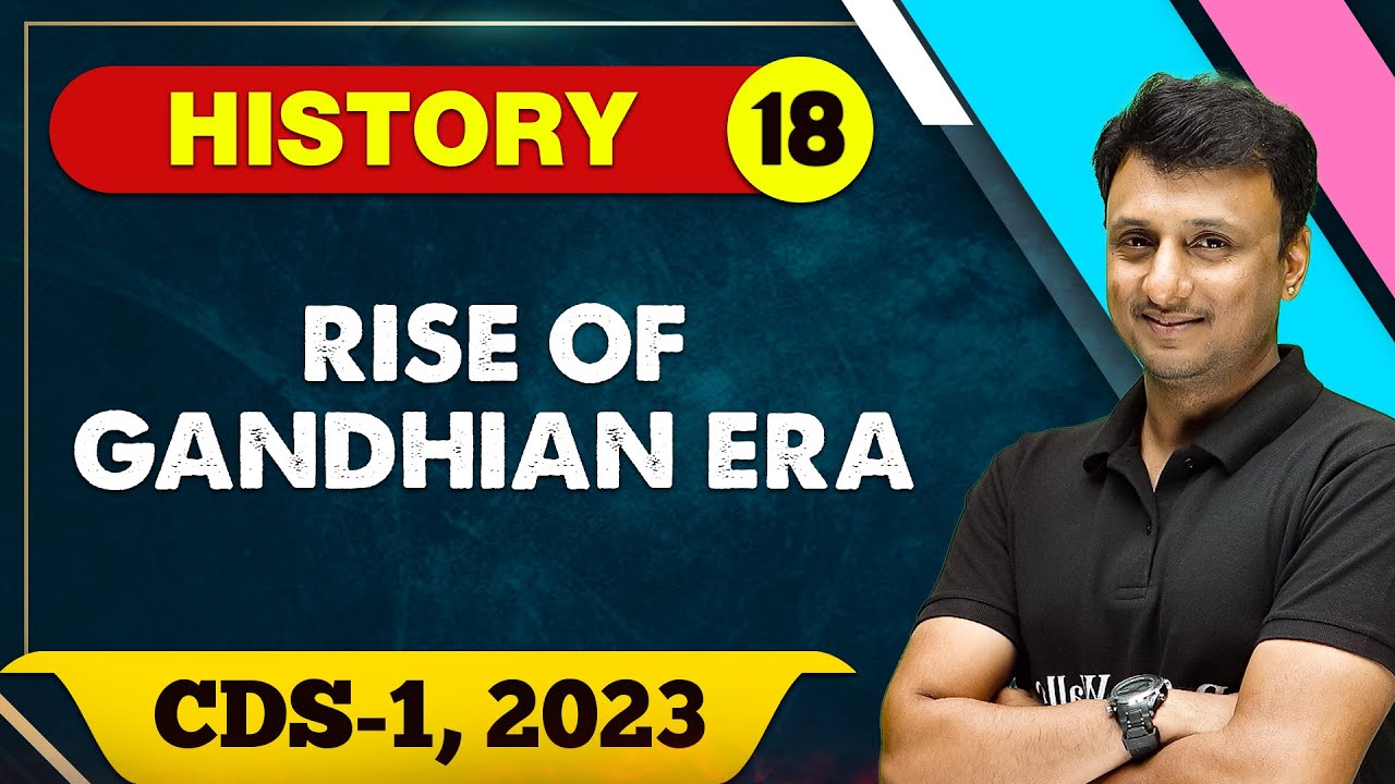History 18 : Rise of Gandhian Era || CDS -1 2023
