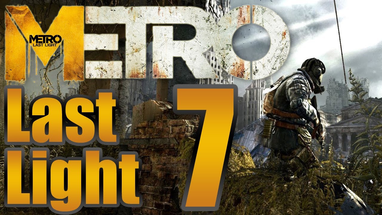 Metro Last Light Lets Play 
