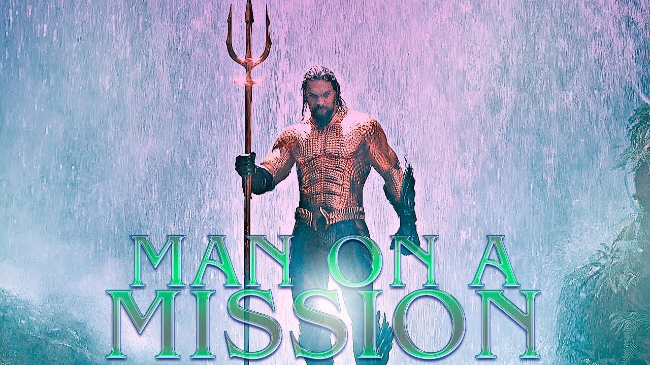 » man on a mission (arthur curry | aquaman)