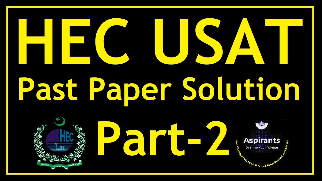 HEC USAT Past Paper Solution | Part 2 | Undergraduate HEC Scholarship Exam | Aspirants of Future