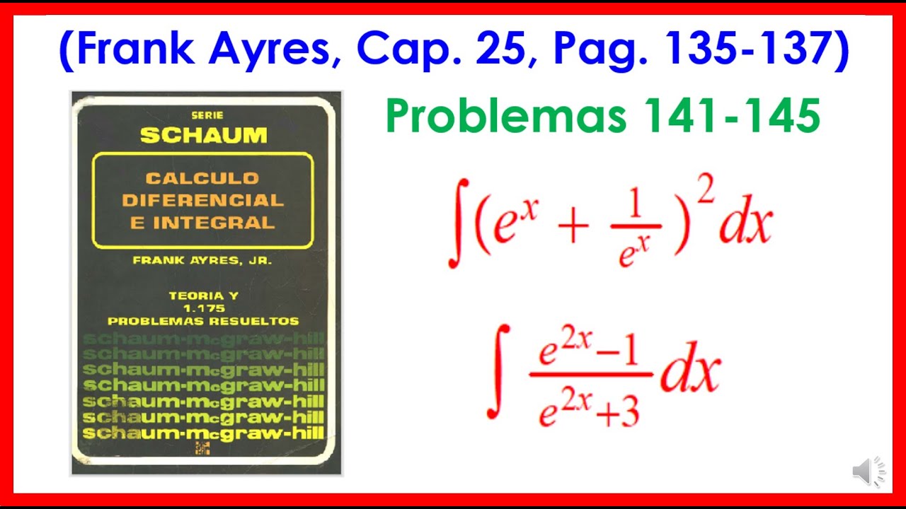 Cálculo de integrales problemas 141-145 (Frank Ayres, Cap  25, Pag  135-137)