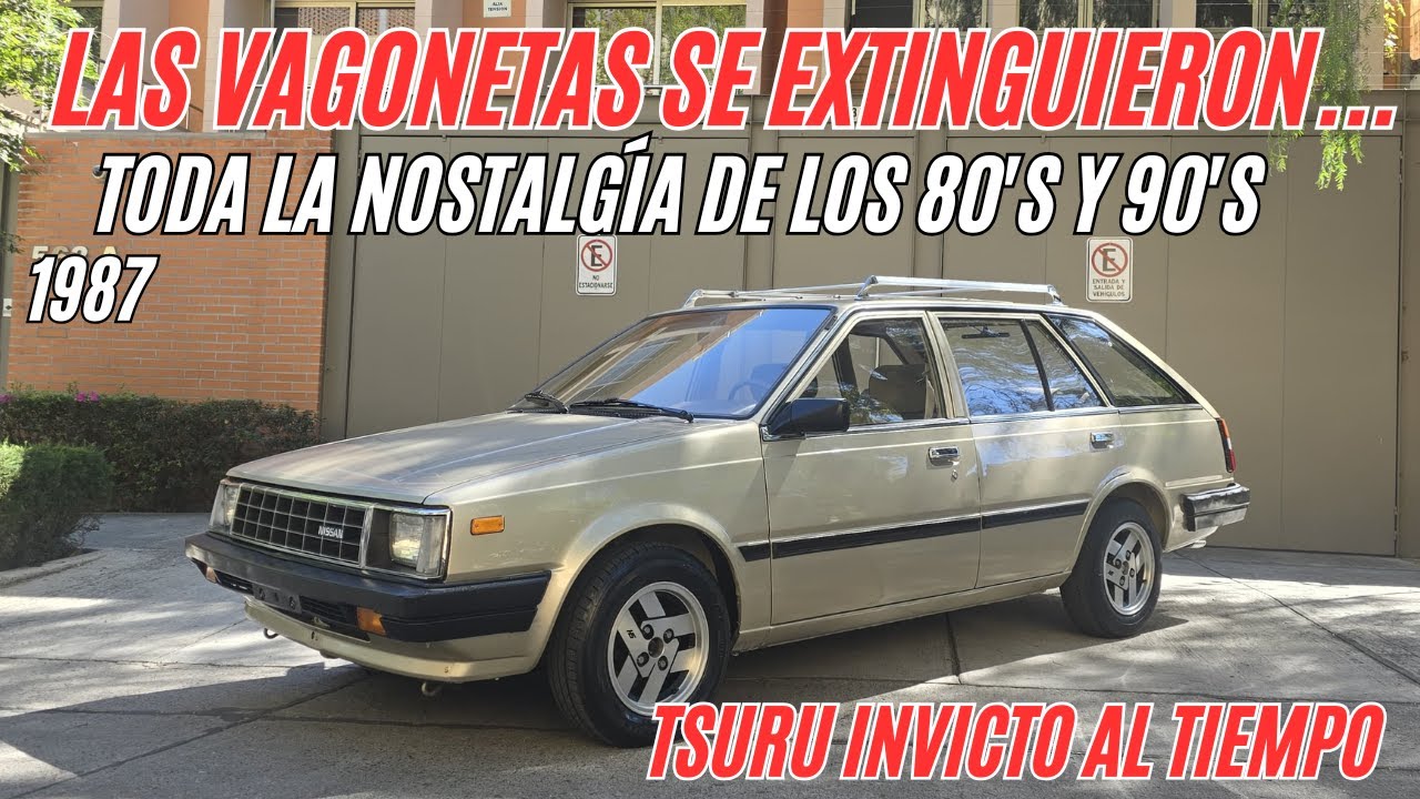 Nissan  Tsuru 1987 Vagoneta | Las Vagonetas se extinguieron para dar paso a lo que hoy es un SUV