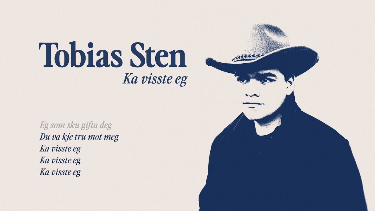 Tobias Sten - Ka visste eg (Offisiell Lyrikkvideo)