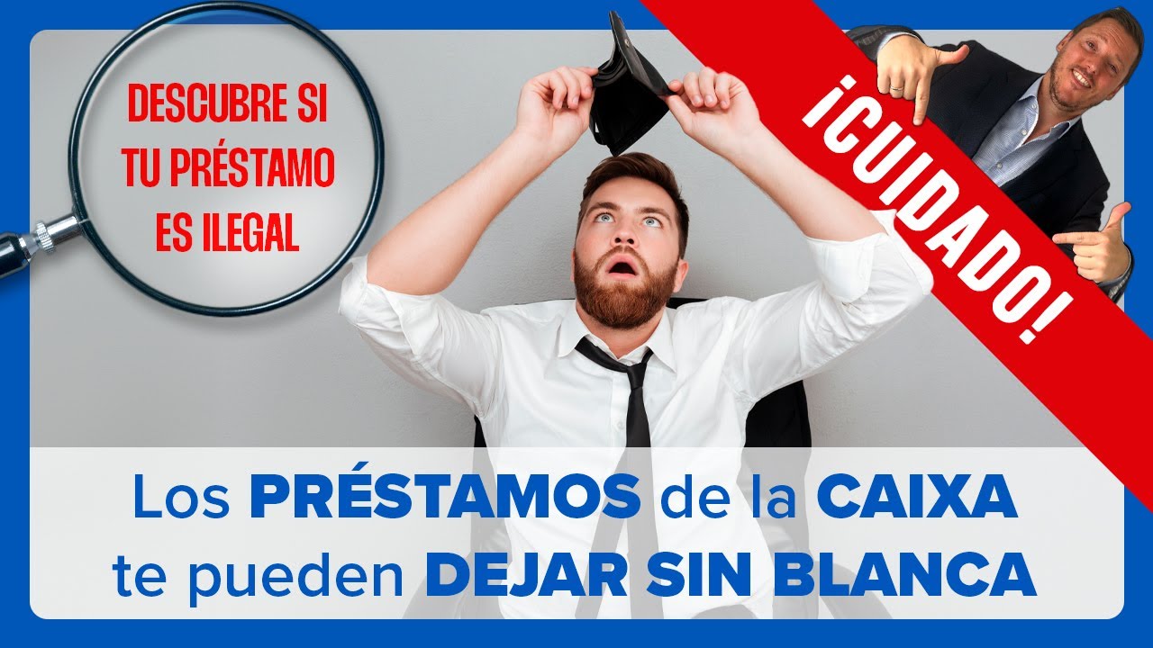 🔍 Si tienes un préstamo de Caixa, descubre si es ilegal