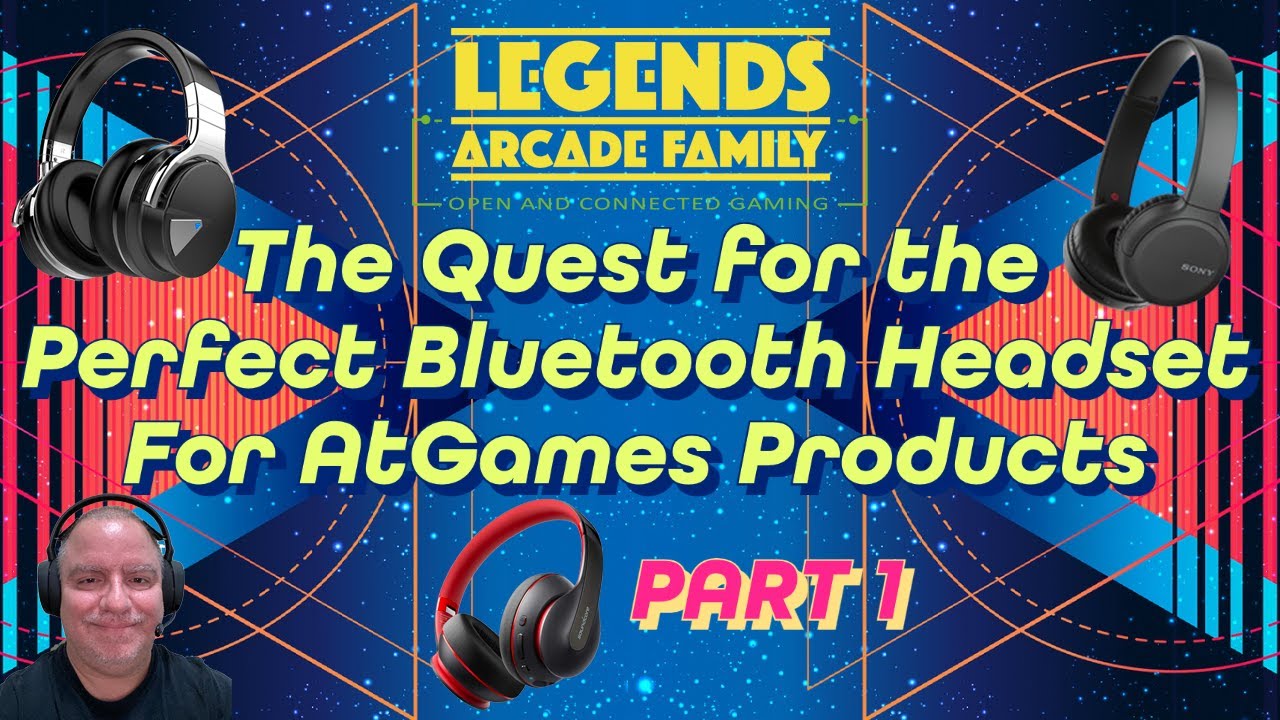 The Quest for the Perfect Bluetooth Headset for AtGames Online Play - Part 1 of 4