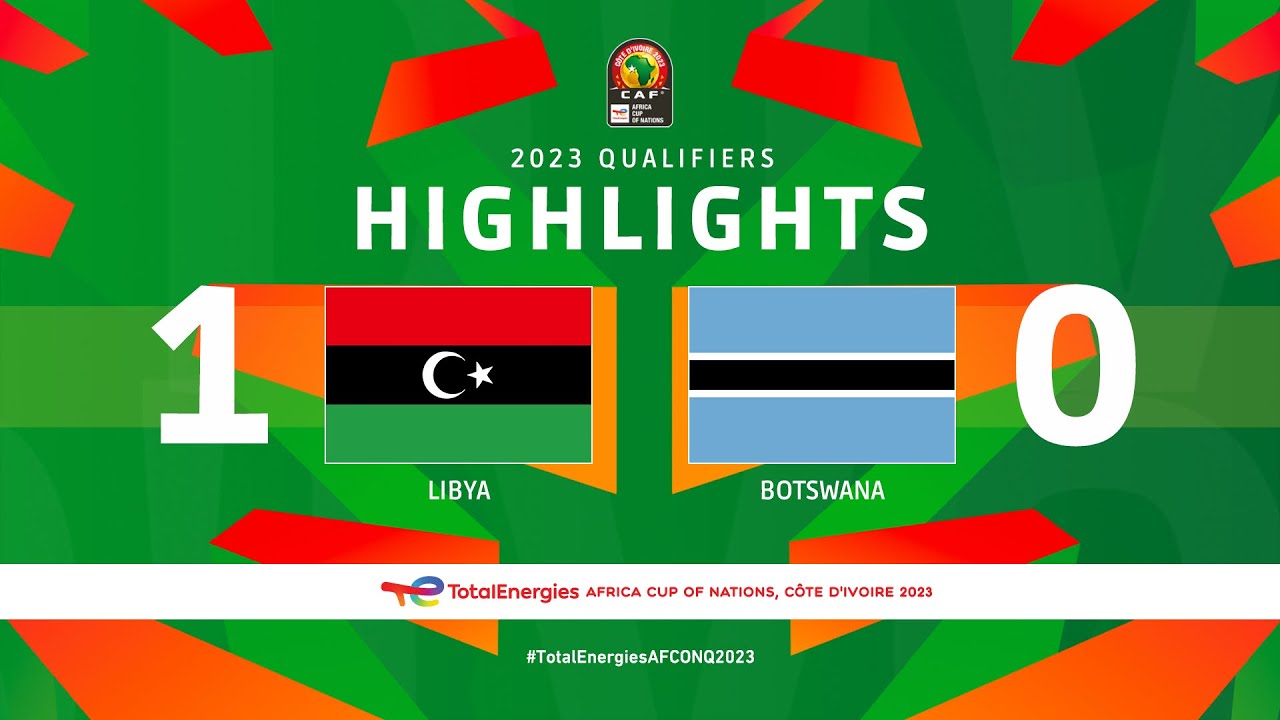 Libya 🆚 Botswana | Highlights - #TotalEnergiesAFCONQ2023 - MD1 Group J