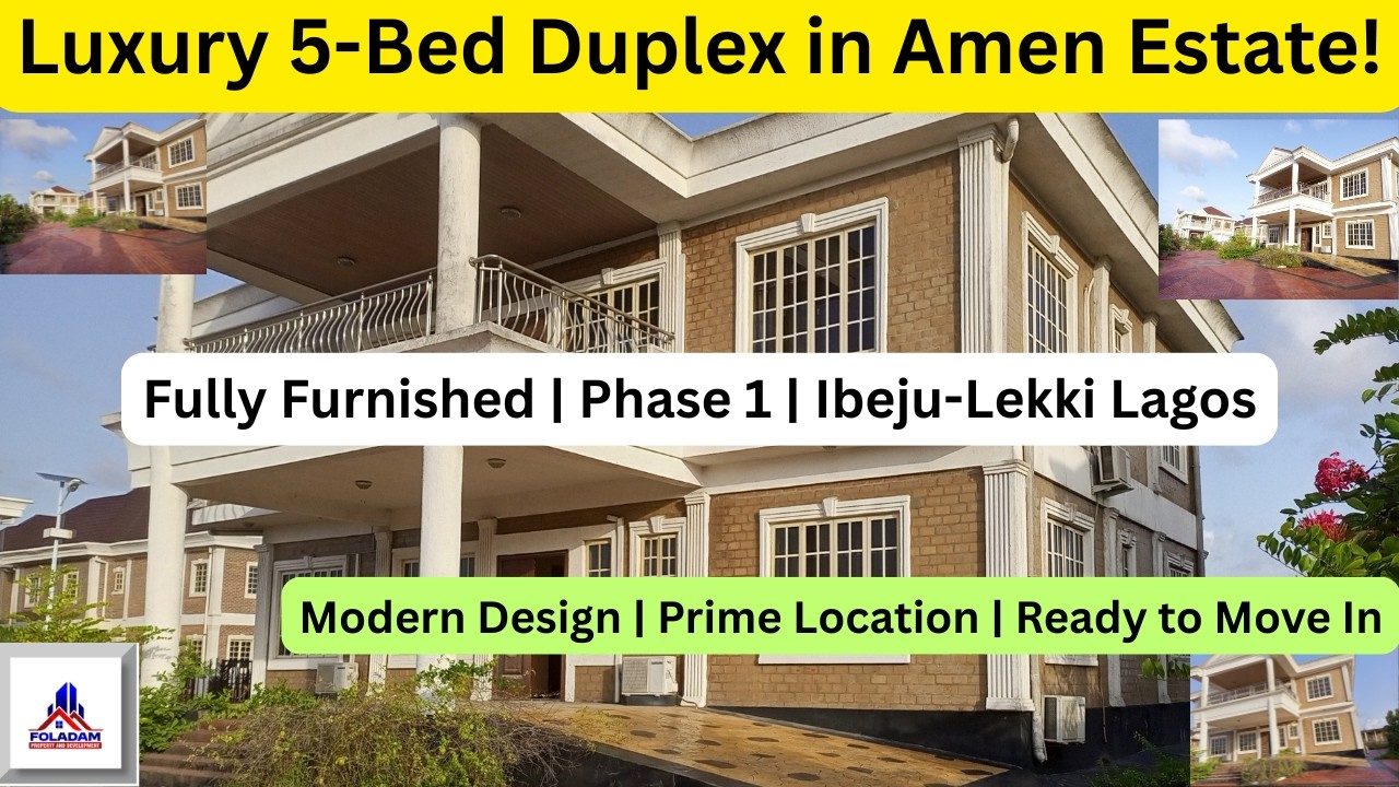 Amen Estate Phase 1 Eleko | Fully Furnished 5-Bedroom Duplex for Sale | Ibeju-Lekki Lagos Tour