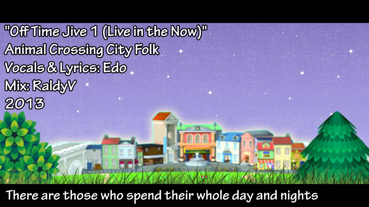 Animal Crossing City Folk - Off Time Jive 1 Live in the Now