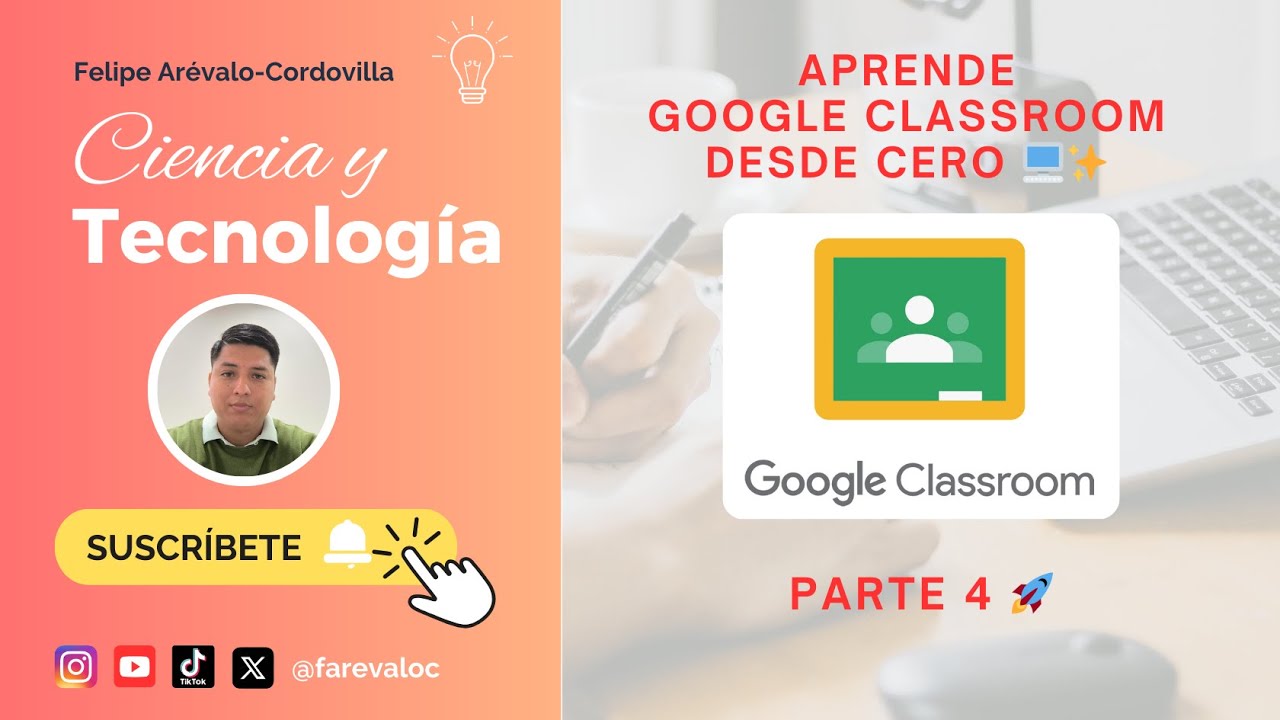 📚 Parte 4  ➡️ Aprende Google Classroom desde Cero 🖥️✨ | Guía Práctica para Docentes 🚀