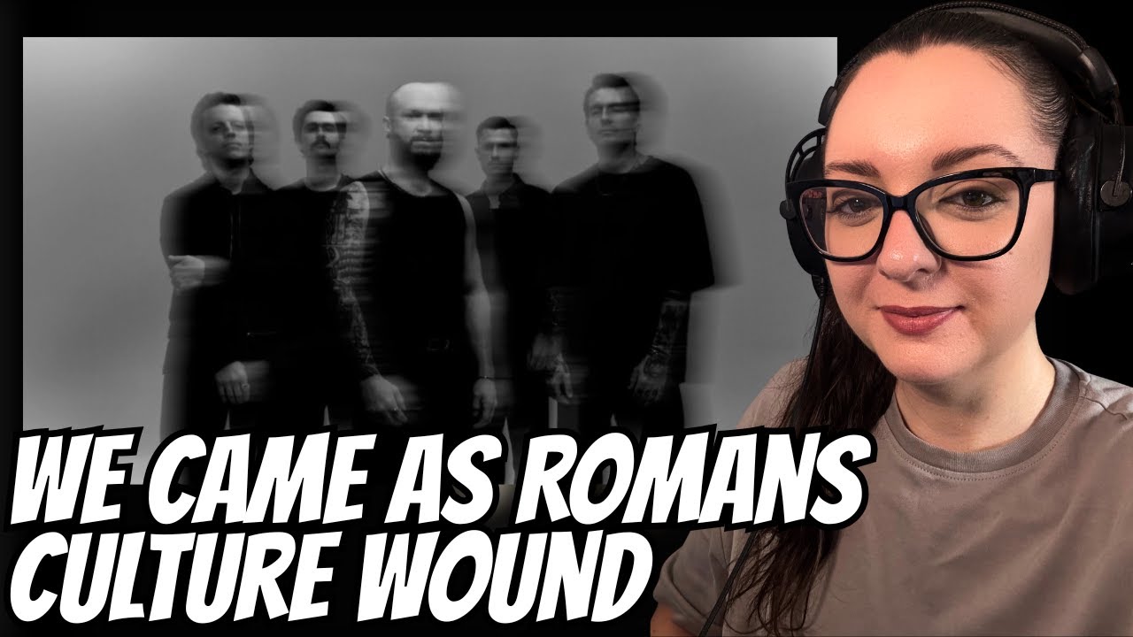 We Came As Romans - culture wound | Reaction Video