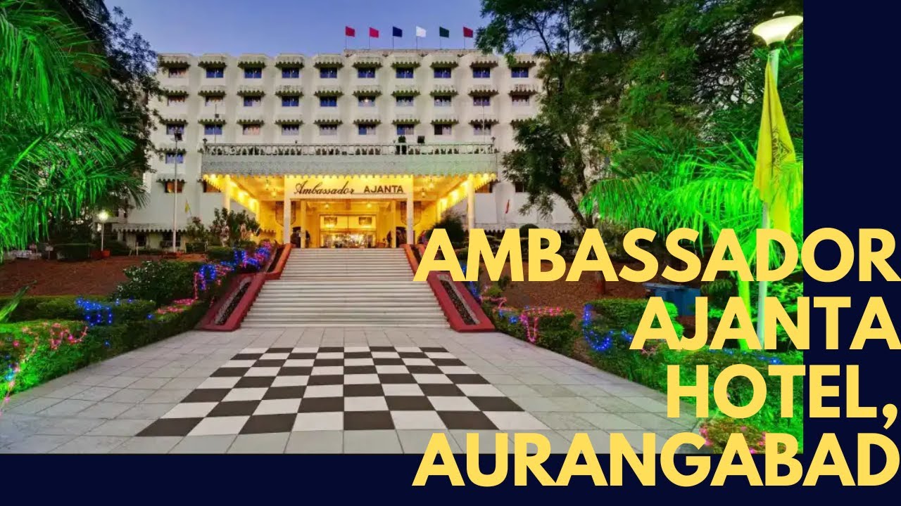 Ambassador Ajanta Hotel Aurangabad: Heritage Luxury & Elegant Stay Near Ajanta Caves!