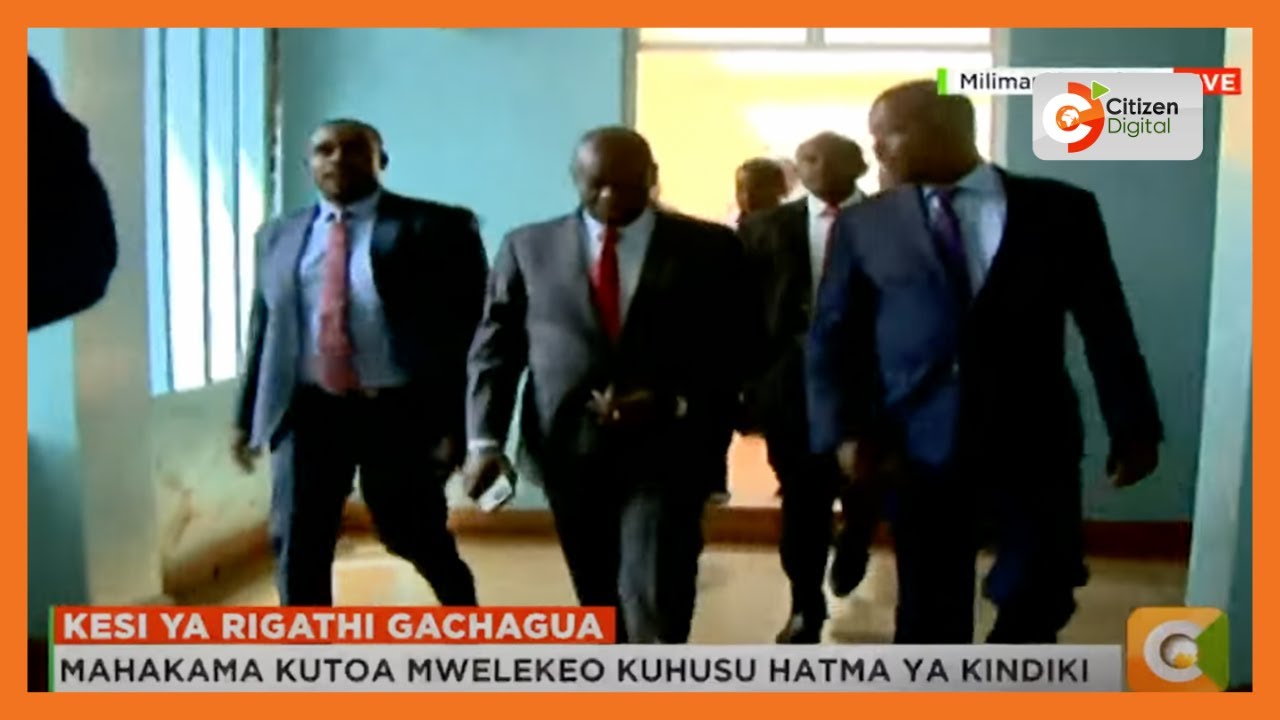 Rigathi Gachagua afika katika mahakama ya Milimani kuskiza kesi ya kuondolewa kwake