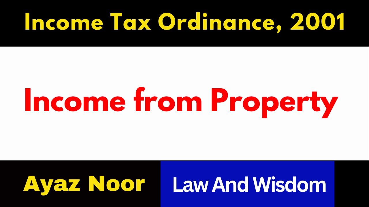 Income from Property || Income Tax Ordinance || Ayaz Noor