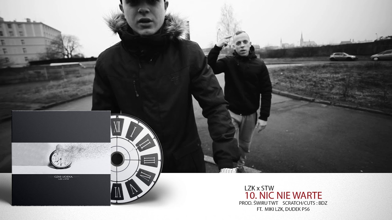 10. LZK/STW ft. Miki LZK, Dudek P56 - Nic nie warte (Prod. Świru TWT) Cuts&Scratch BDZ