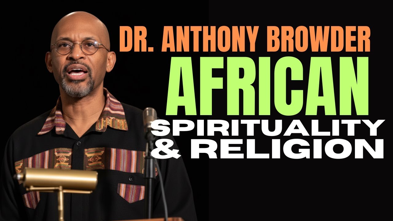 Anthony Browder African Spirituality And Religion check1