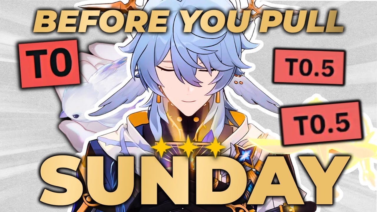 Do You Need Sunday? | Honkai: Star Rail