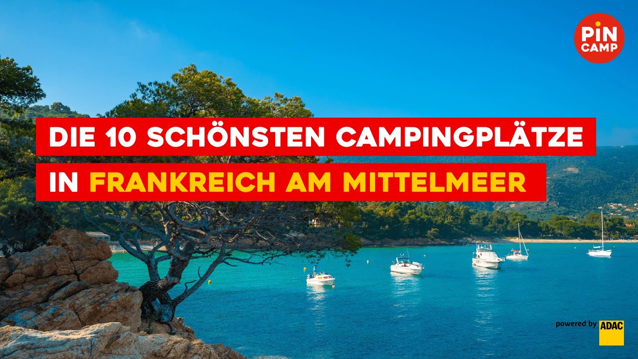 Die 10 schönsten Campingplätze in Frankreich am Mittelmeer