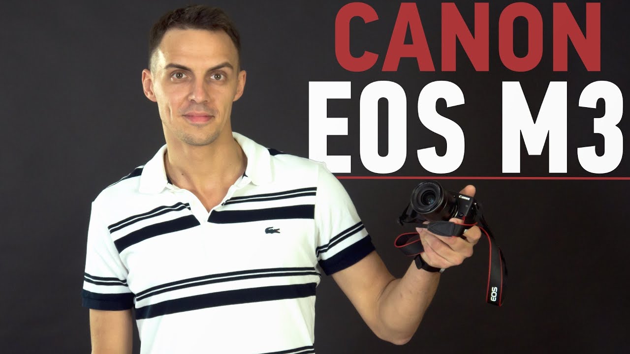 Canon EOS M3: обзор фотоаппарата