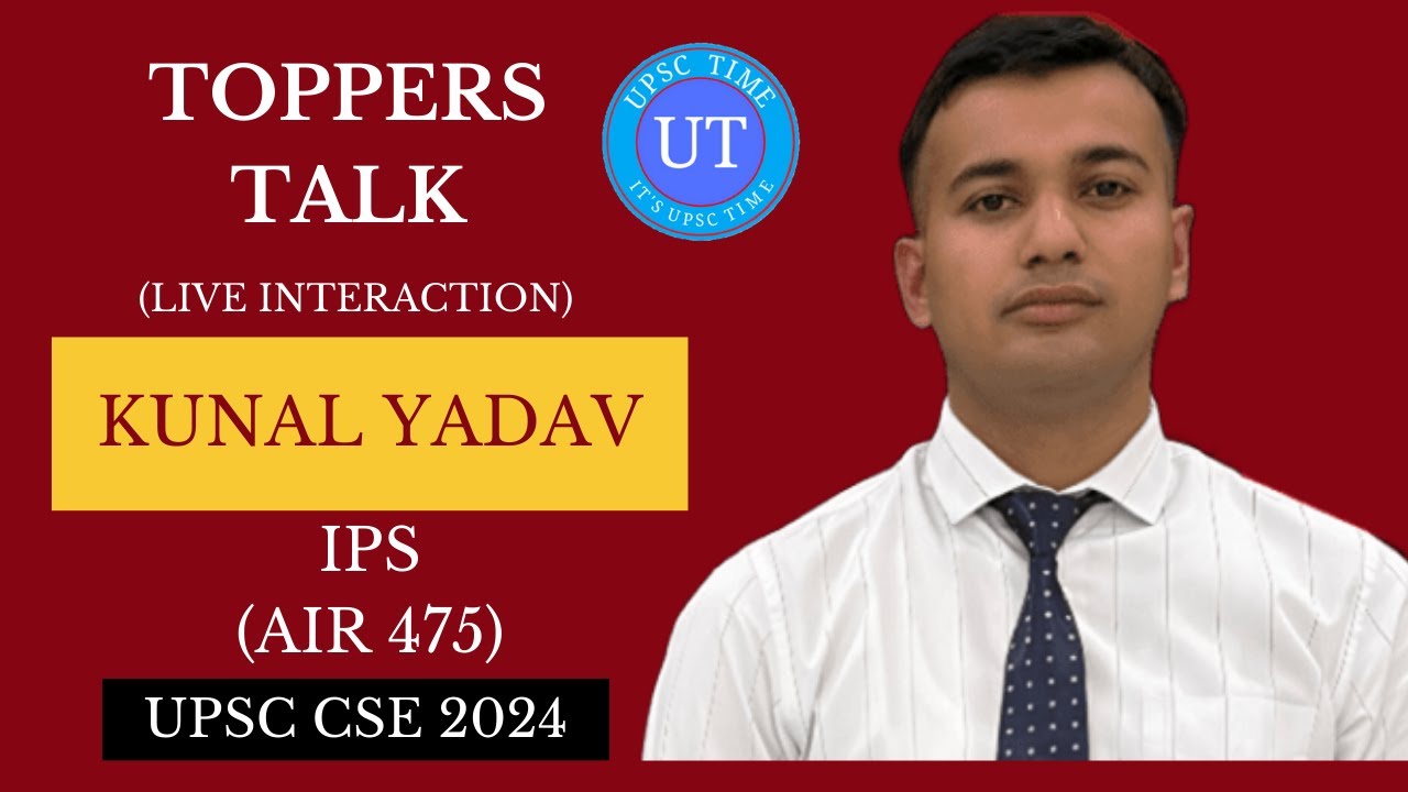 UPSC Topper Kunal Yadav (IPS) (AIR 475) Live Interaction l Toppers Talk l UPSC TIME