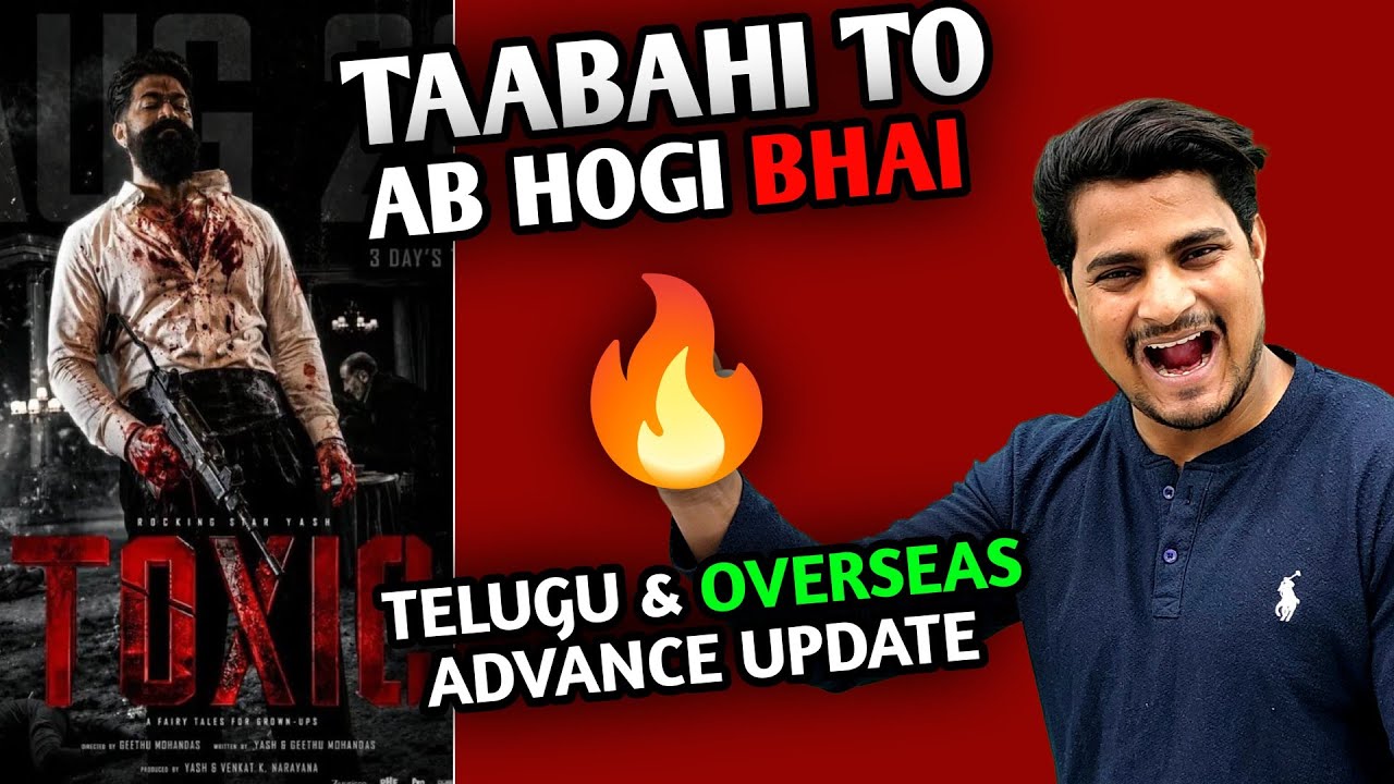 Toxic Movie Shocking Overseas Advance Booking Report | Toxic Hyderabad Advance Report #ToxicAdvance