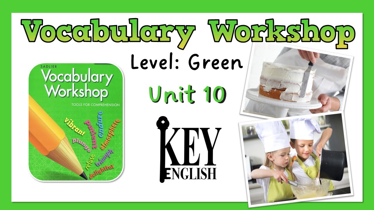 Unit 10 - Vocabulary Workshop (Level Green) 영어 어휘 연습